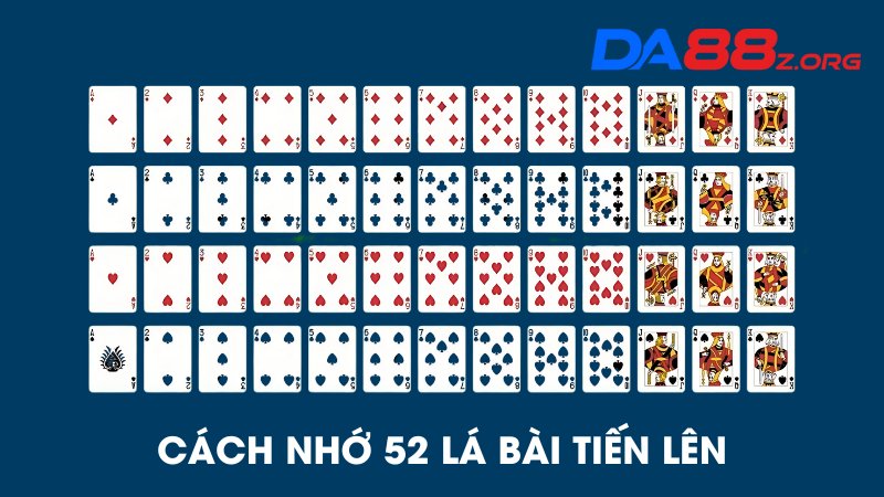 cách nhớ 52 lá bài tiến lên