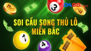 soi cầu song thủ lô miền bắc